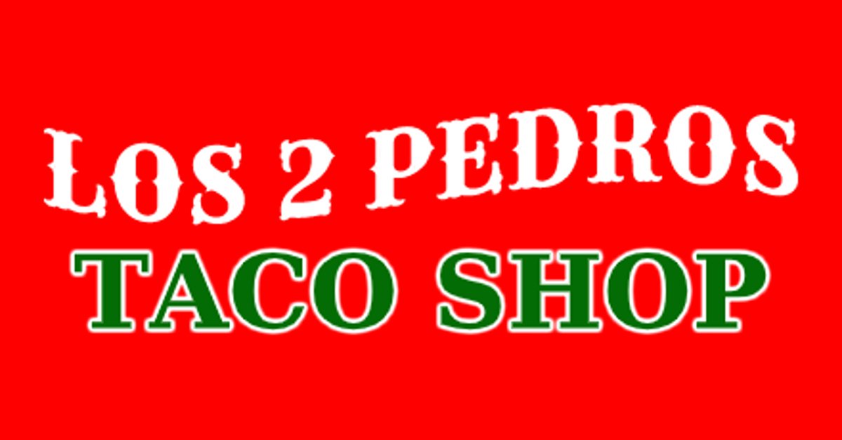 Los Dos Pedros Mexican Food
